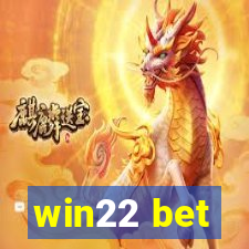 win22 bet